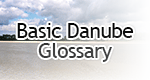 Basic Danube Glossary